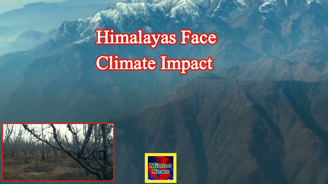 Himalayas feel heat of shifting climate