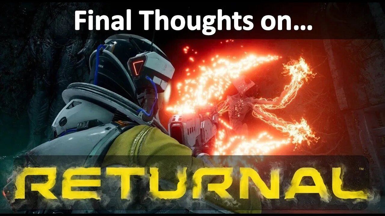 Final Thoughts on Returnal