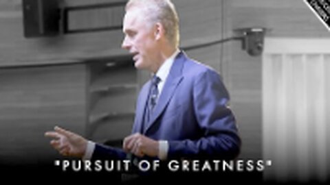 The Pursuit of The Greatest Version of Yourself - Jordan Peterson Motivation