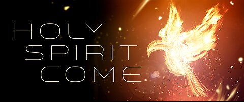 Holy Spirit Come - Part One