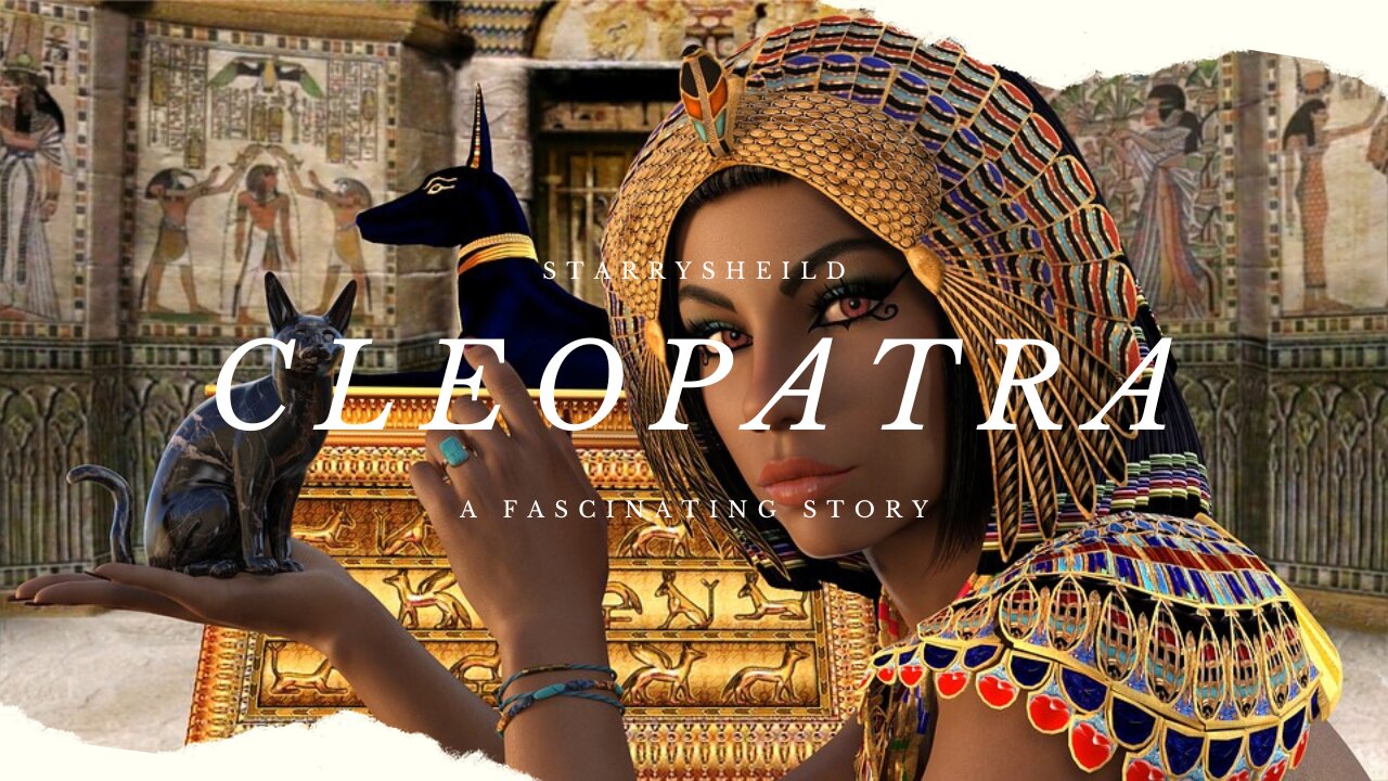 Unveiling the Legend: A Glimpse into the Life of Cleopatra | A Fascinating Life Story