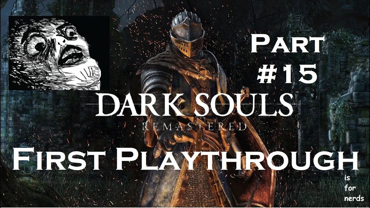 Dark Souls 1 | First Ever Playthrough | Part 15 The Parry Strat