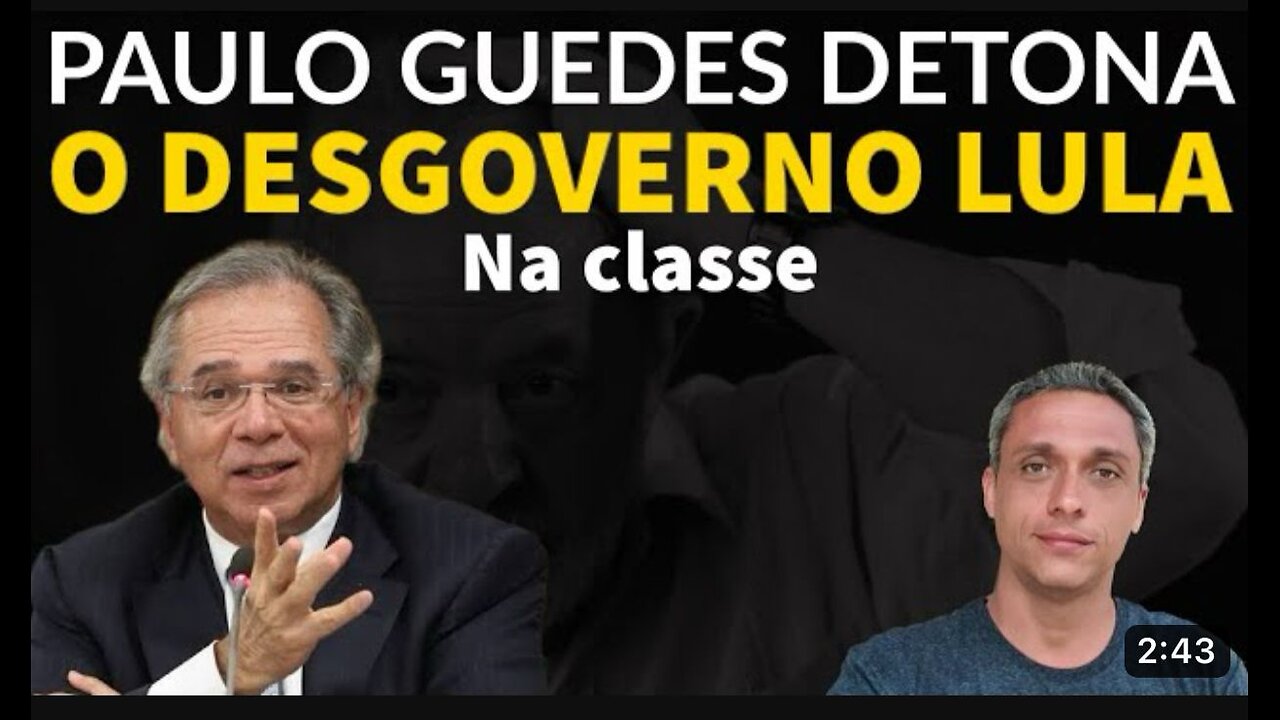 Paulo Guedes volta pra explicar o desastre econômico do LULA