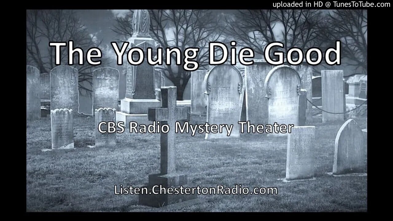 The Young Die Good - CBS Radio Mystery Theater