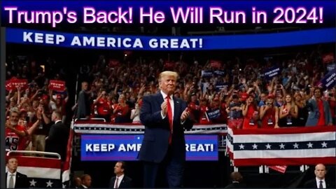 Trump's Back! He Will Run in 2024! Can Republicans Regain the White House?