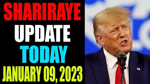 UPDATE NEWS FROM SHARIRAYE OF TODAY'S JANUARY 09, 2023