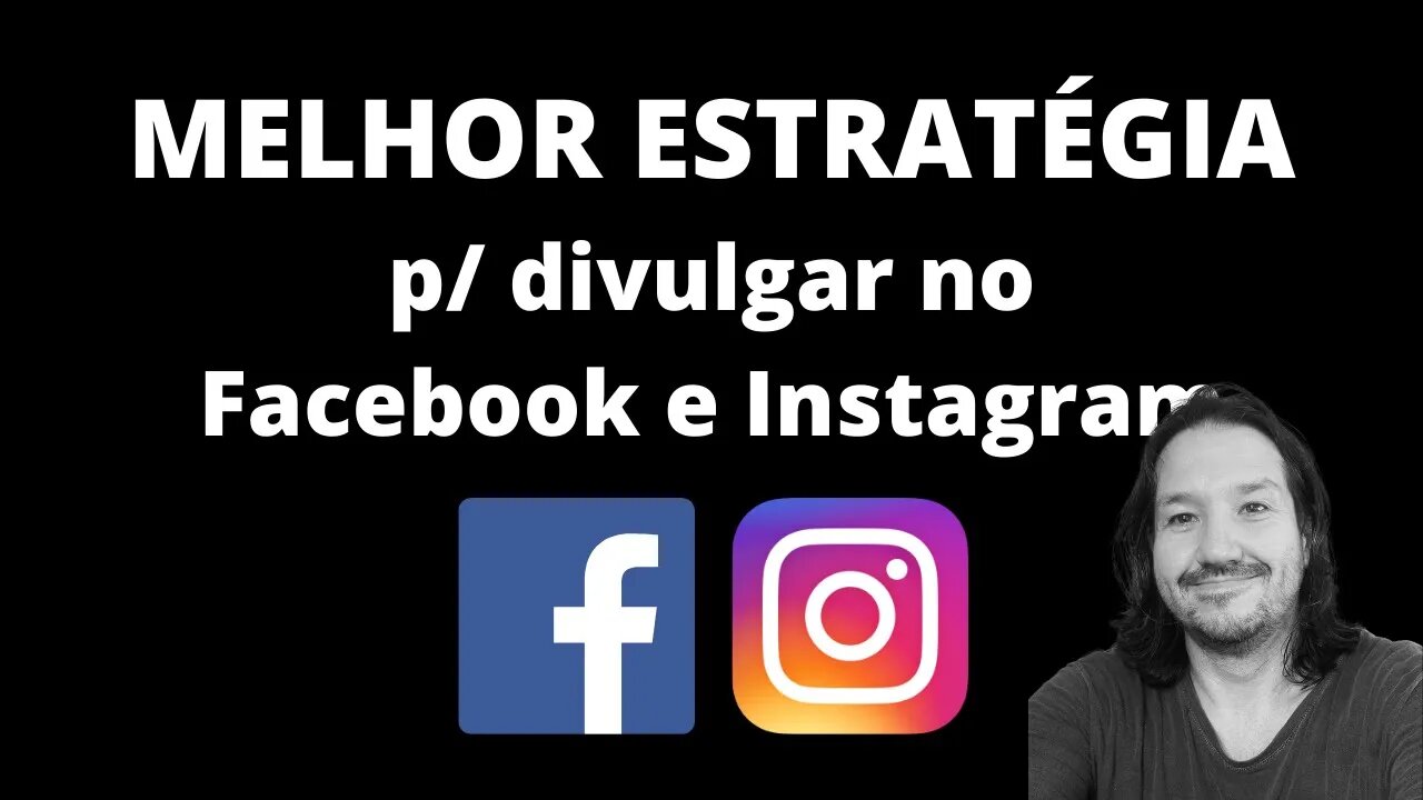 Qual é a melhor estratégia para divulgar no Instagram e Facebook? Resposta do especialista.