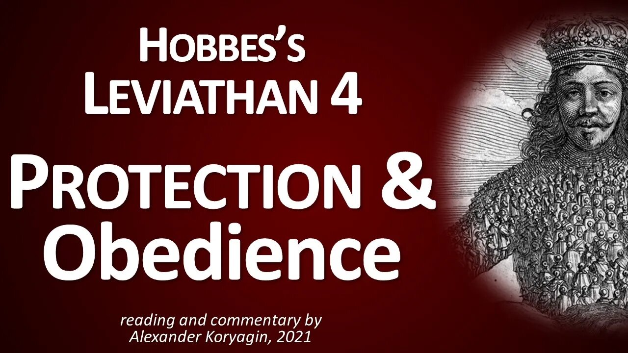 Hobbes's Leviathan 4: Protection / Obedience, Good Laws | Reading and Commentary