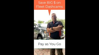 Fleet Dashcam Pay As You Go Service Saves BIG Money