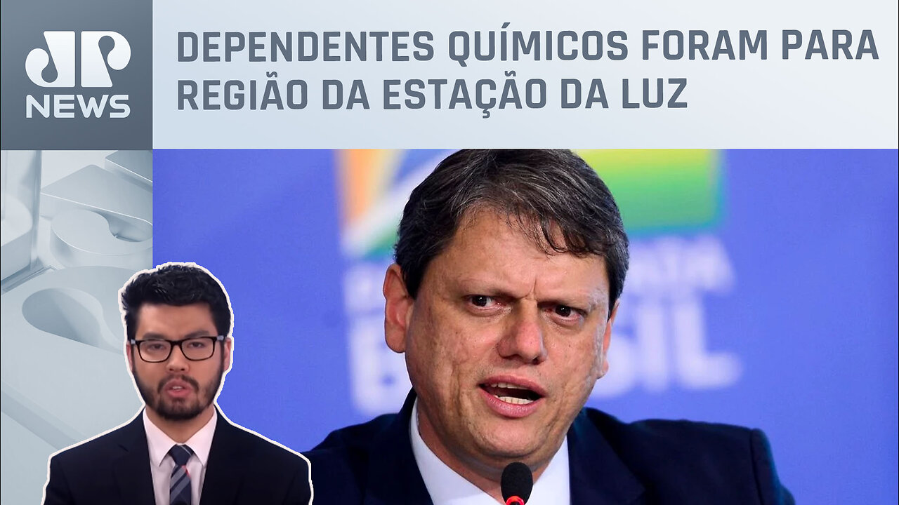 Tarcísio: “Precisamos acabar com a Cracolândia”; Nelson Kobayashi comenta