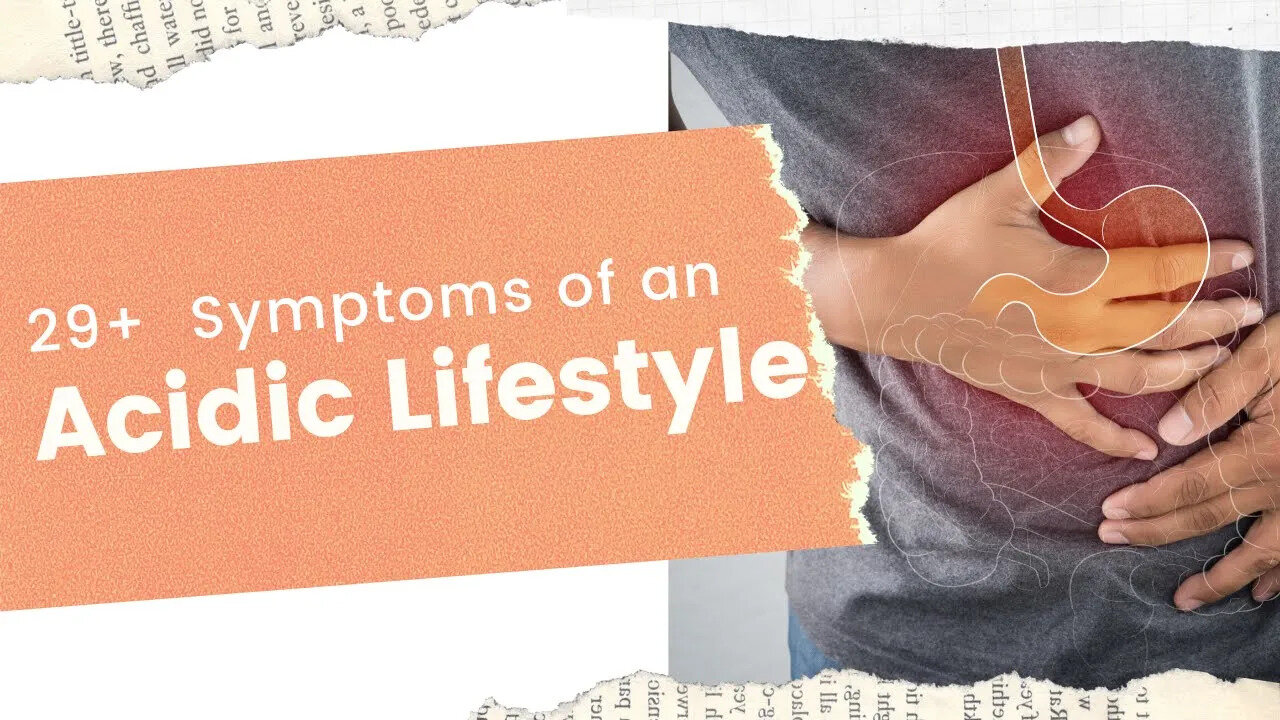 29+ Symptoms of an Acidic Lifestyle