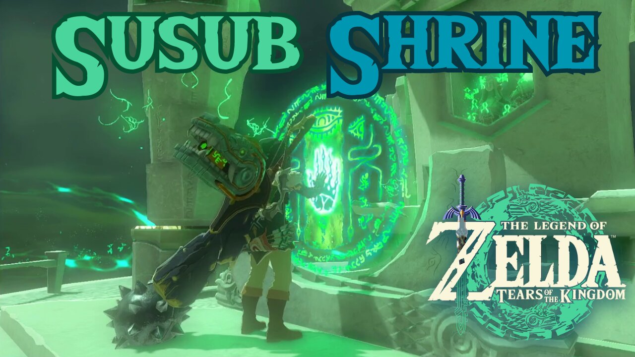 How to Reach Susub Shrine in The Legend of Zelda: Tears of the Kingdom!!!