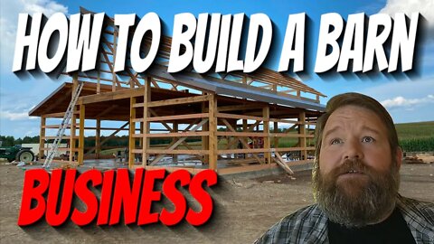 How to Build a Barn BUSINESS My Secret Formula!