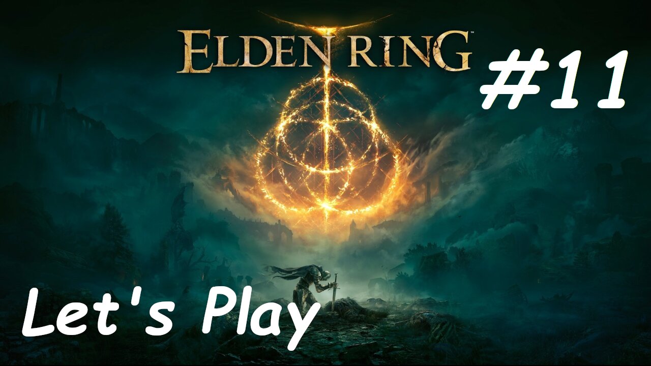 [Blind] Let's Play Elden Ring - Part 11