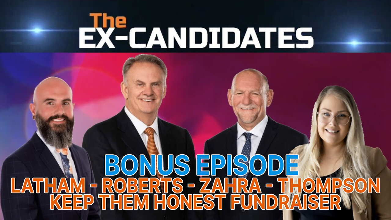 Mark Latham BONUS with Rod Roberts & Adam Zahra – Keep Them Honest Fundraiser - X-Candidates 22