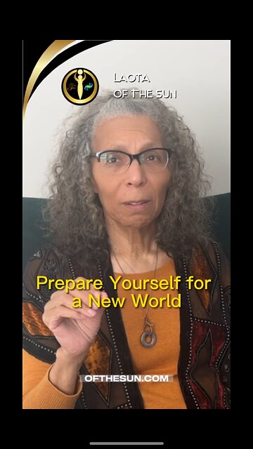 Prepare Yourself for a New World