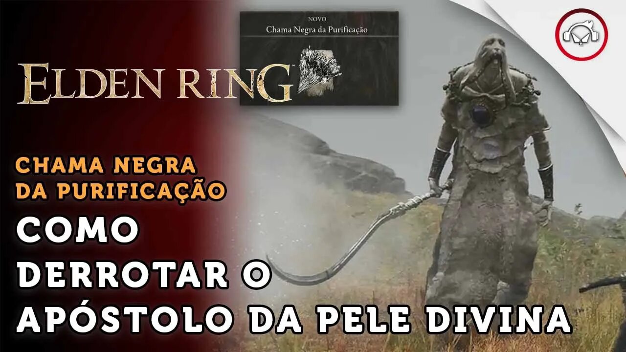 Elden Ring, Boss Fight, Como derrotar o Boss Apóstolo da Pele Divina | super dica PT-BR