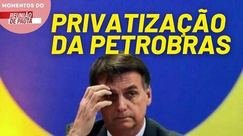 Bolsonaro quer privatizar a Petrobras | Momentos