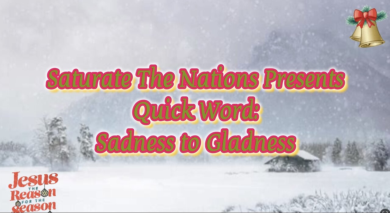 Quick Word: Sadness to Gladness