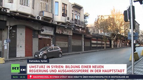 Syrien: Bildung einer neuen Regierung und Ausgangssperre in Damaskus