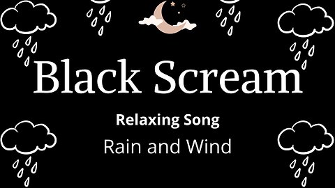 BLACK SCREAM - Rain and Wind. Sleep in 5 minutes. Sleep and Relaxation. #sleep #relaxation #rain