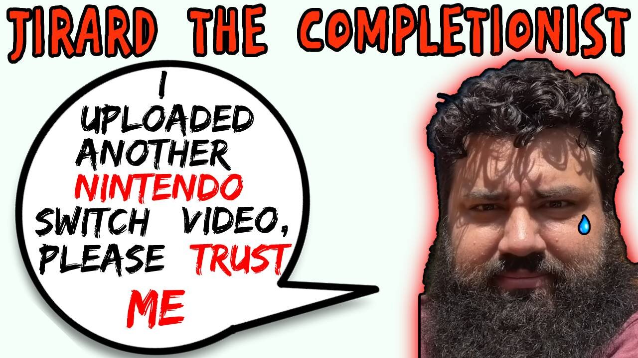 Jirard The Completionist Uploads Top 10 Nintendo Switch Video To Regain Your Trust - 5lotham