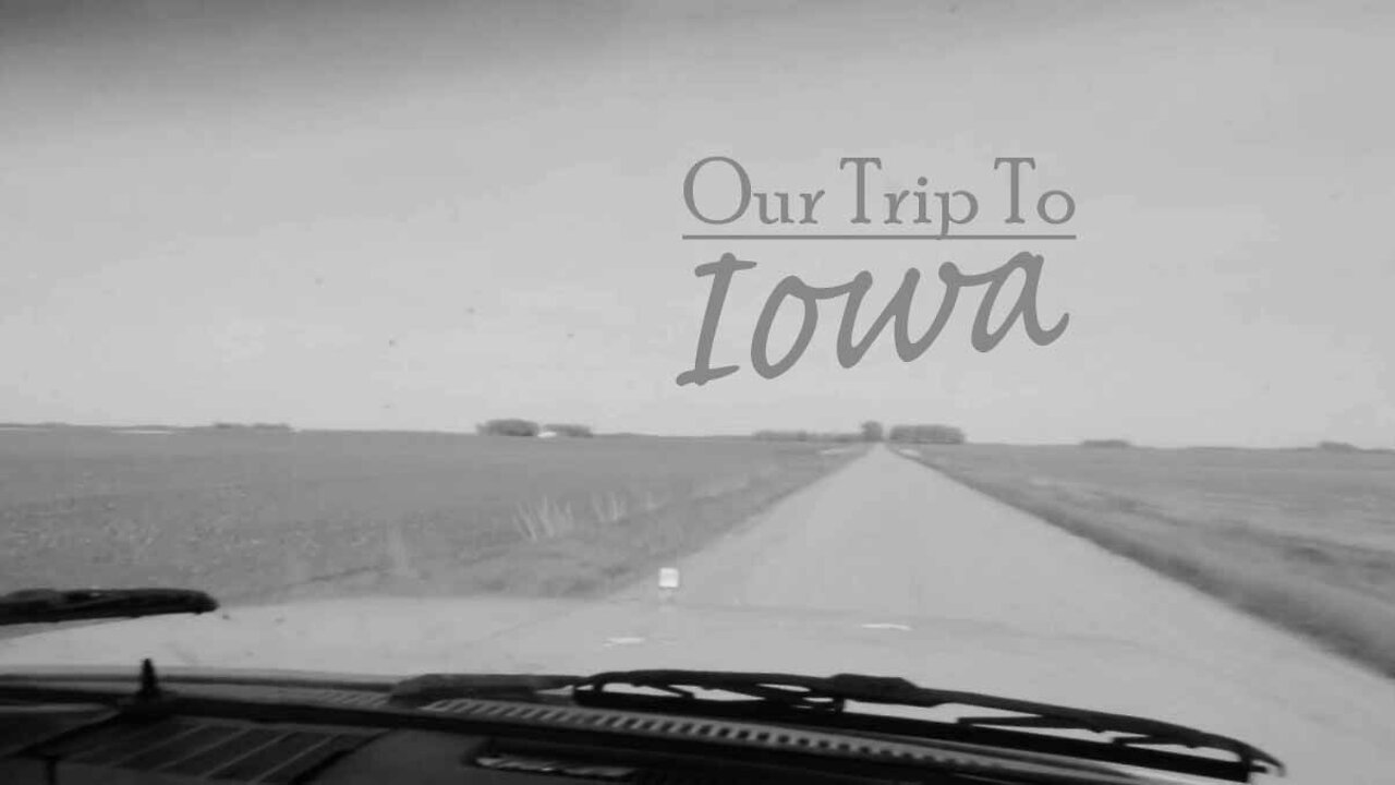 Our Trip to Iowa (May 2022)