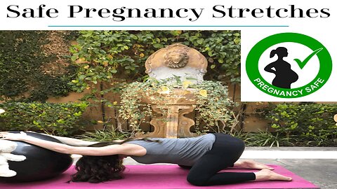 Pregnancy Safe Stretches