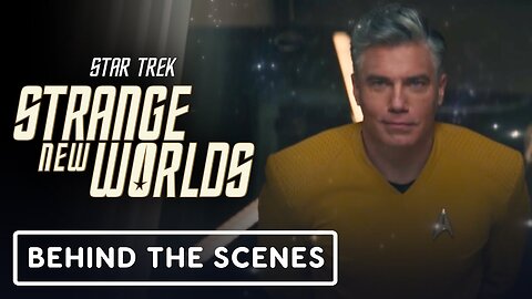 Star Trek: Strange New Worlds - Official Behind the Scenes Clip