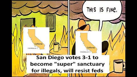 San Diego votes 3-1 to turn itself into “Super Sanctuary” for illegals