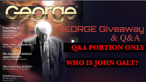 PHIL G - GEORGE GIVEAWAY. ONLY THE Q&A SEGMENT. THX John Galt SGANON