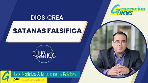 Dios crea Satanás falsifica (1ra parte)