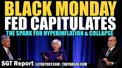 SGT Report SHOCKING News 3.13.23: Black Monday: Fed Capitulates