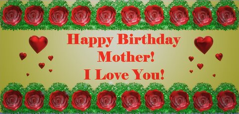 Happy Birthday 3D - Happy Birthday Mother - Happy Birthday To You - Happy Birthday Song