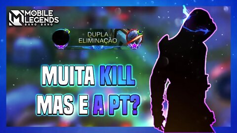 ESSE HERÓI PEGA MUITA KILL MAS É DIFÍCIL FINALIZAR A PT | Mobile Legends