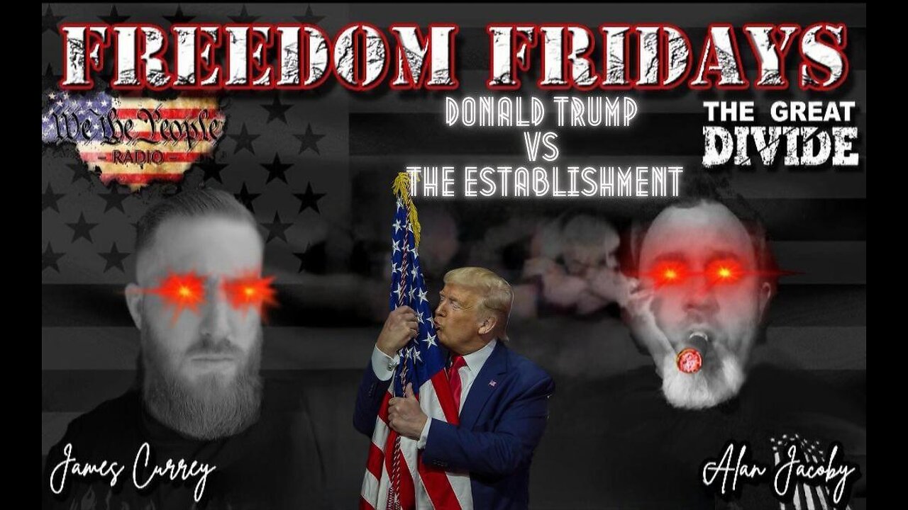 Freedom Friday LIVE 3/24/2023 Donald Trump vs. The Establishment