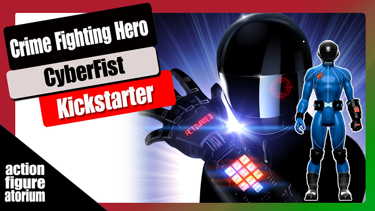 Cyberfist | 5POA Retro Styled Action Figures from Matt Haley | Kickstarter Review