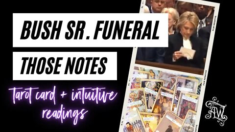 Bush Funeral Notes Pendulum Reading