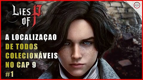 Lies Of P, A localização de todos colecionáveis no Cap 9 #1 | Super-Dica