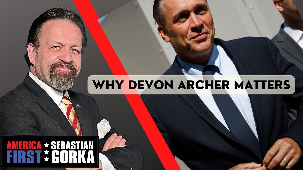 Why Devon Archer matters. John Solomon with Sebastian Gorka on AMERICA First