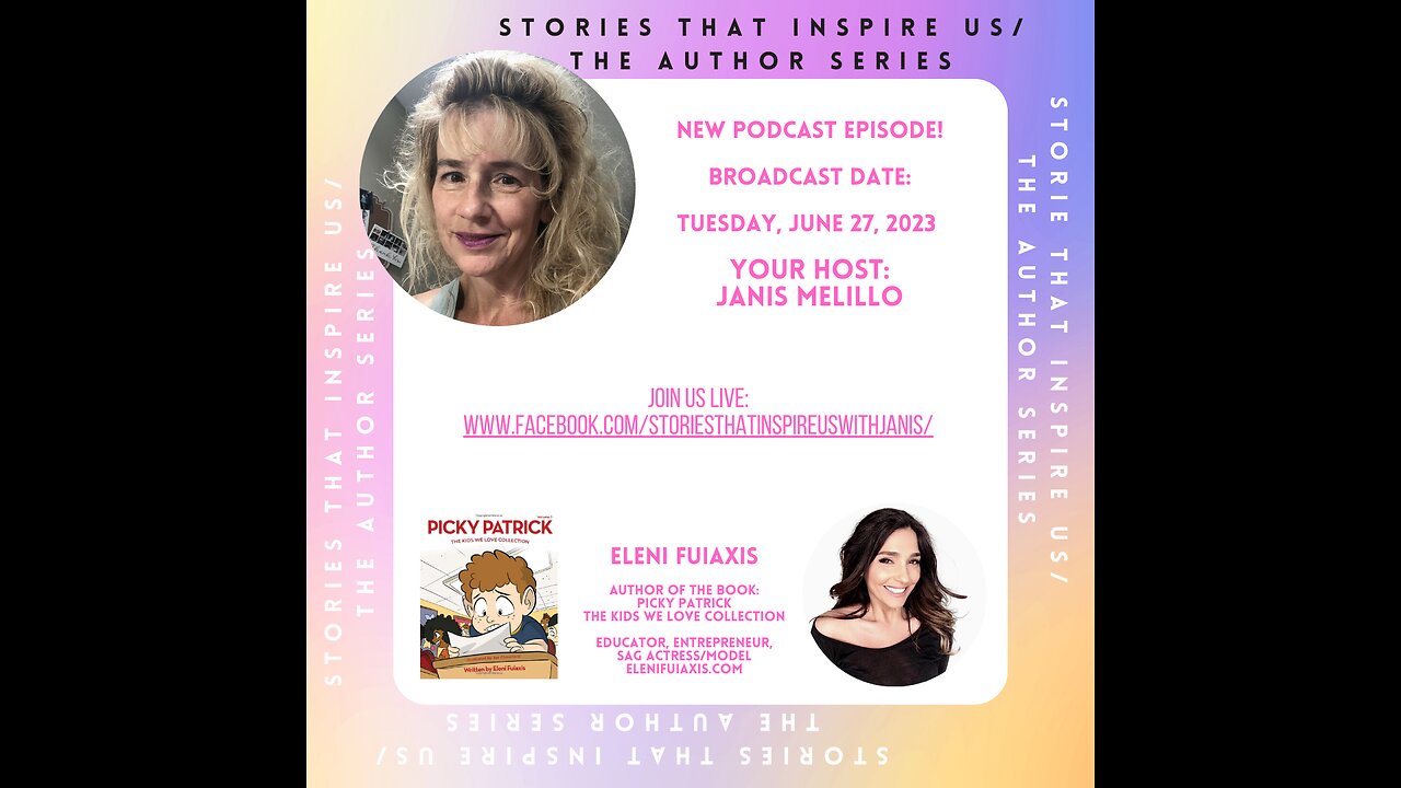 Stories That Inspire Us / The Author Series with Eleni Fuiaxis - 06.27.23