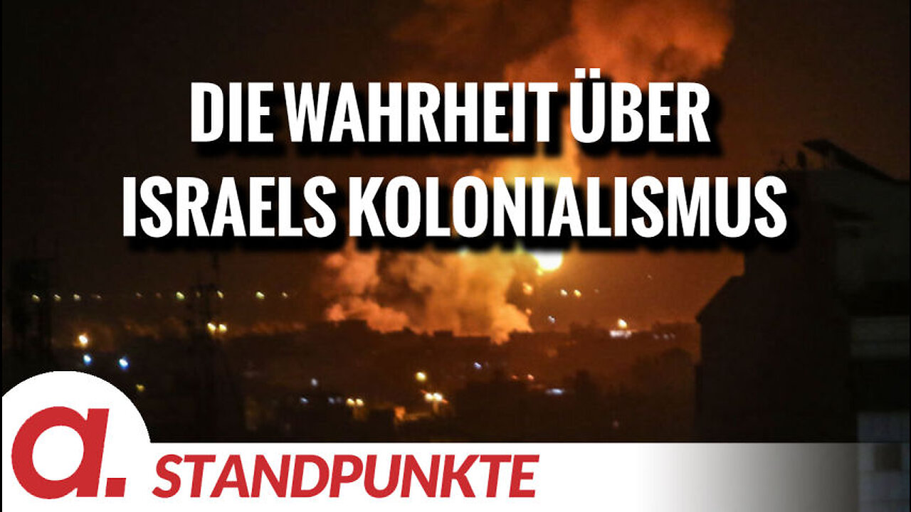 Die Wahrheit über Israels Kolonialismus | Von Jochen Mitschka