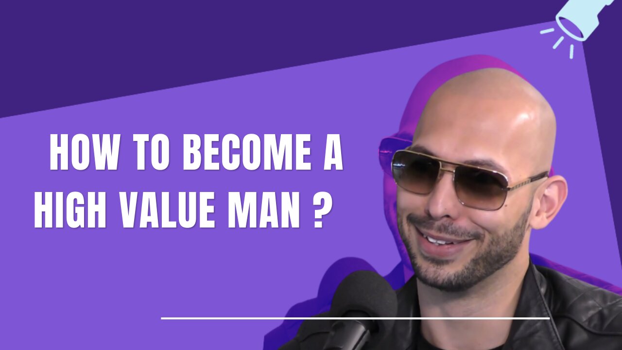 How to Become a High Value Man | Andrew Tate Podcast