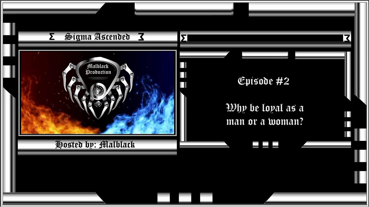 Sigma Ascended: Episode #2 Why be loyal as a man or a woman
