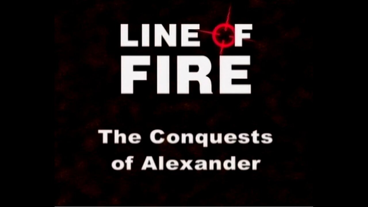 The Conquests of Alexander (Line of Fire, 2002)