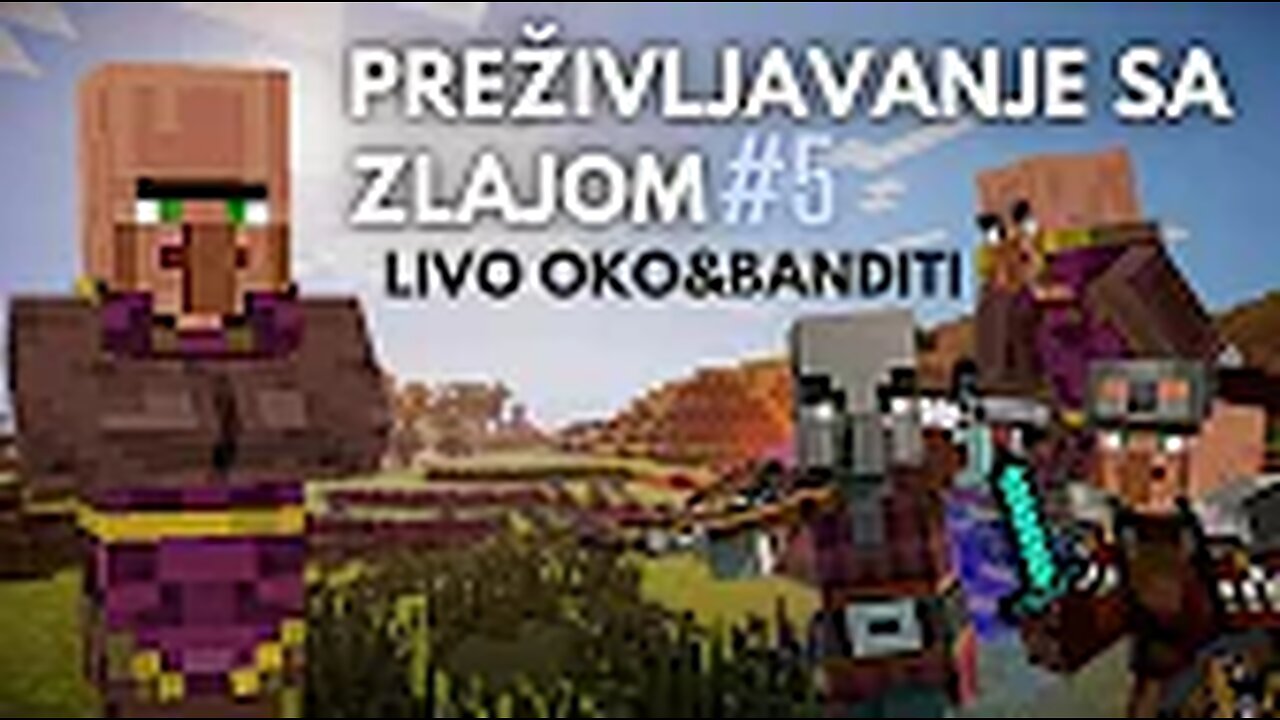 PREŽIVLJAVANJE SA ZLAJOM | "Livo Oko&Banditi!!!" - epizoda 5