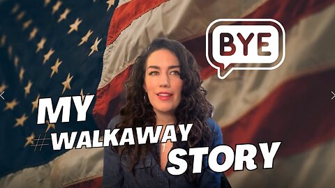 Why I Left the Left in 2020--My #WalkAway Story