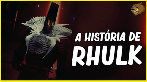 DESTINY 2 │ CONHEÇA A HISTORIA DE RHULK