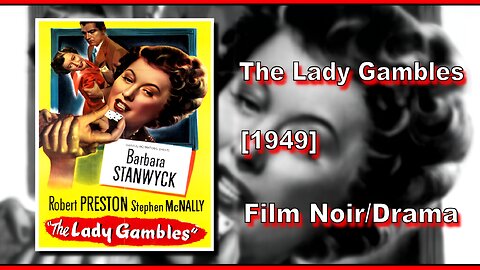 The Lady Gambles (1949) | FILM NOIR/DRAMA | FULL MOVIE