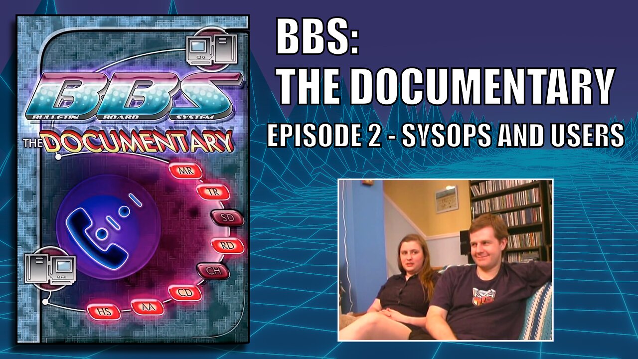 BBS The Documentary : Episode 2 - Sysops and Users